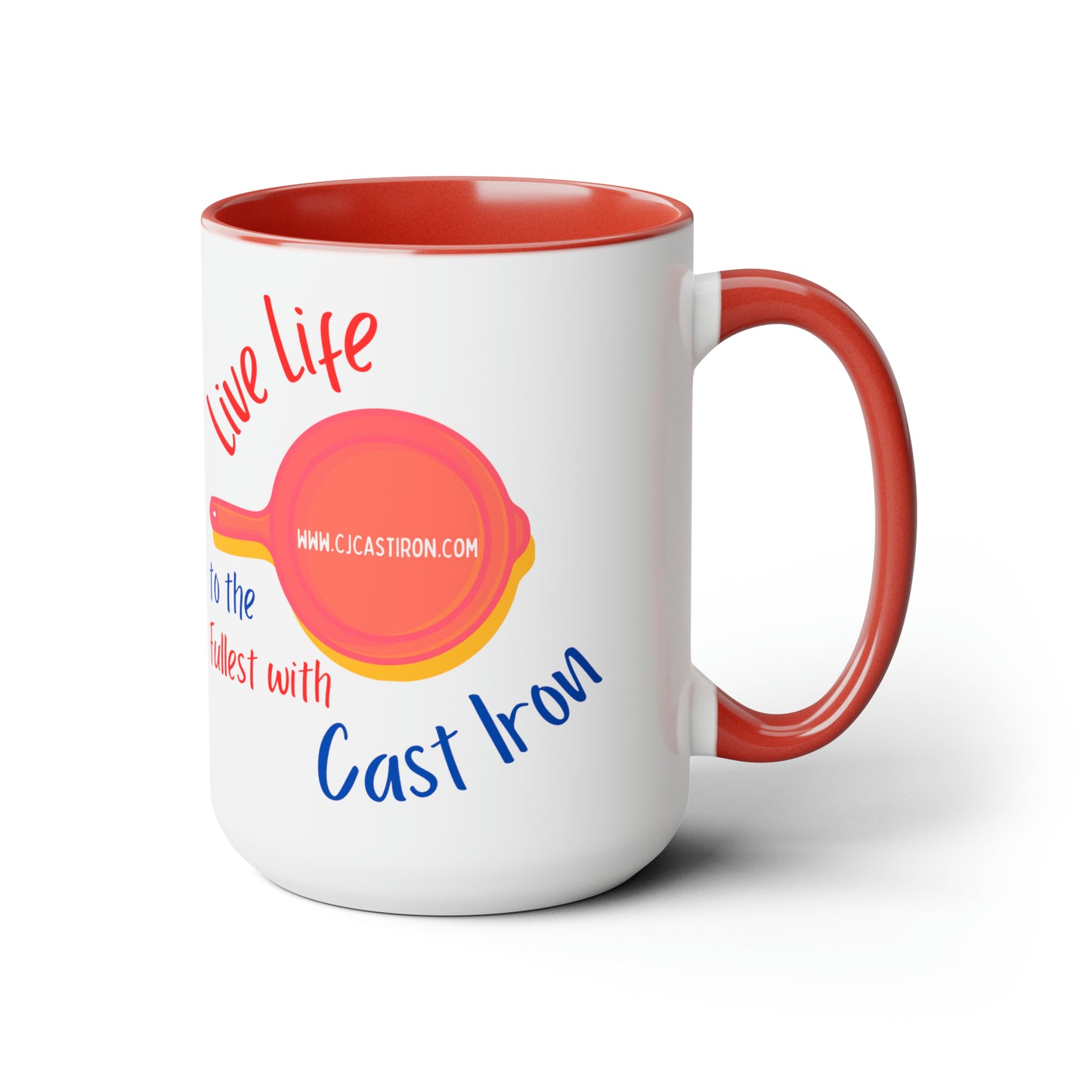 "Live Life to the Fullest with Cast Iron" (Colorful) Mug 15 oz
