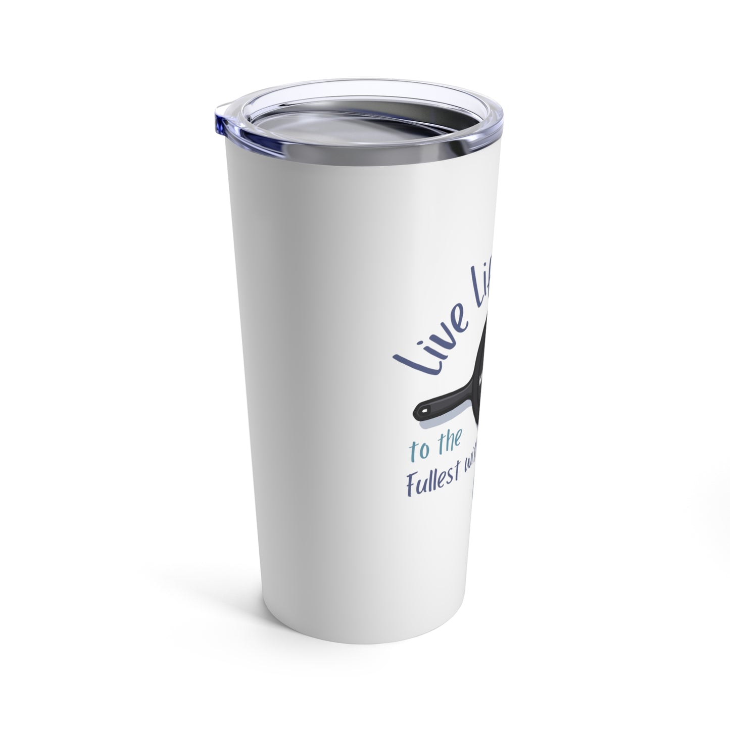 "Live Life to the Fullest with Cast Iron" Tumbler 20oz