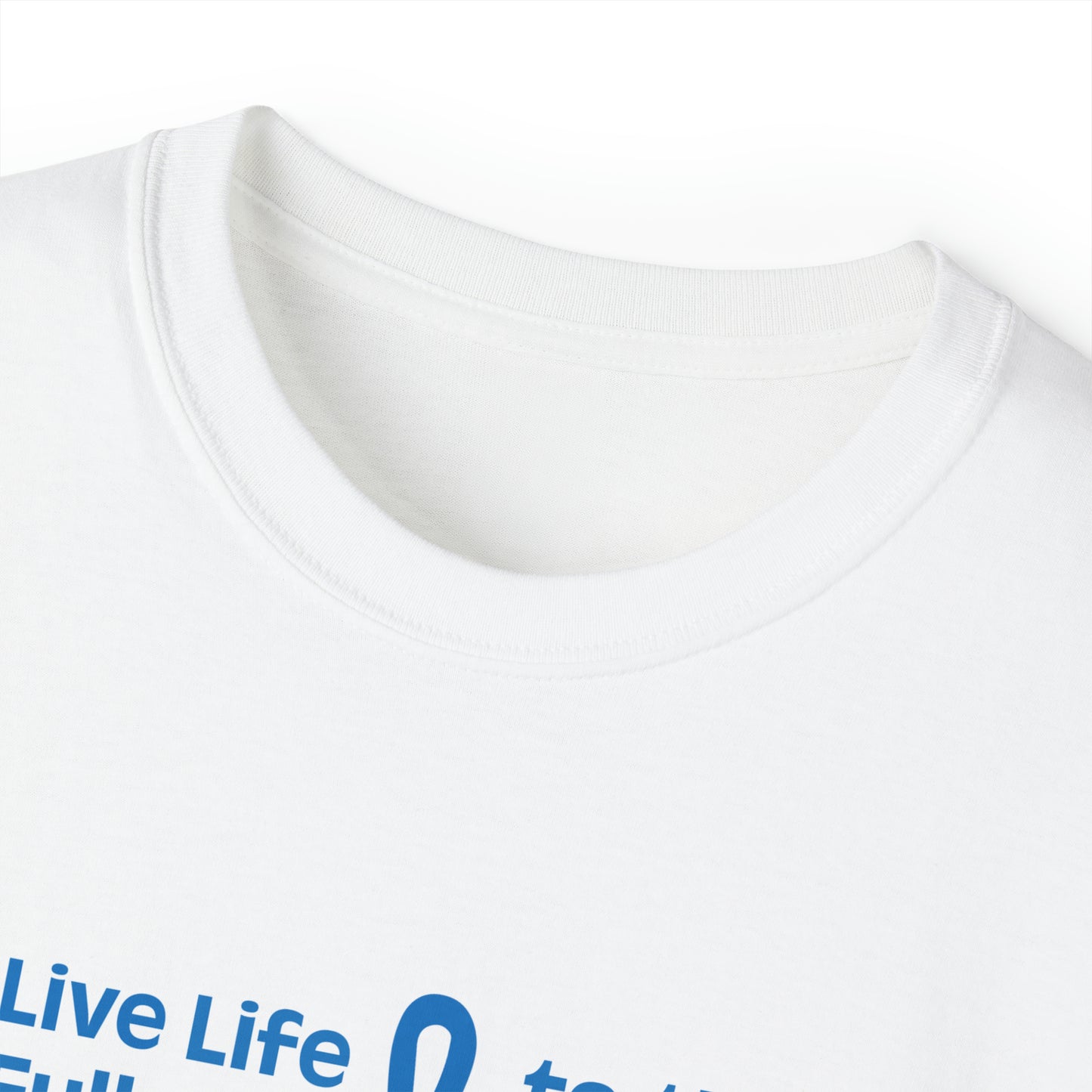 "Live Life" (Blue) - Unisex Ultra Cotton Tee