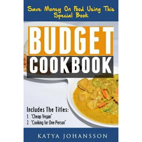 Budget Cookbook: 2 budget cooking titles in 1: Cheap Vegan + Cooking for one person