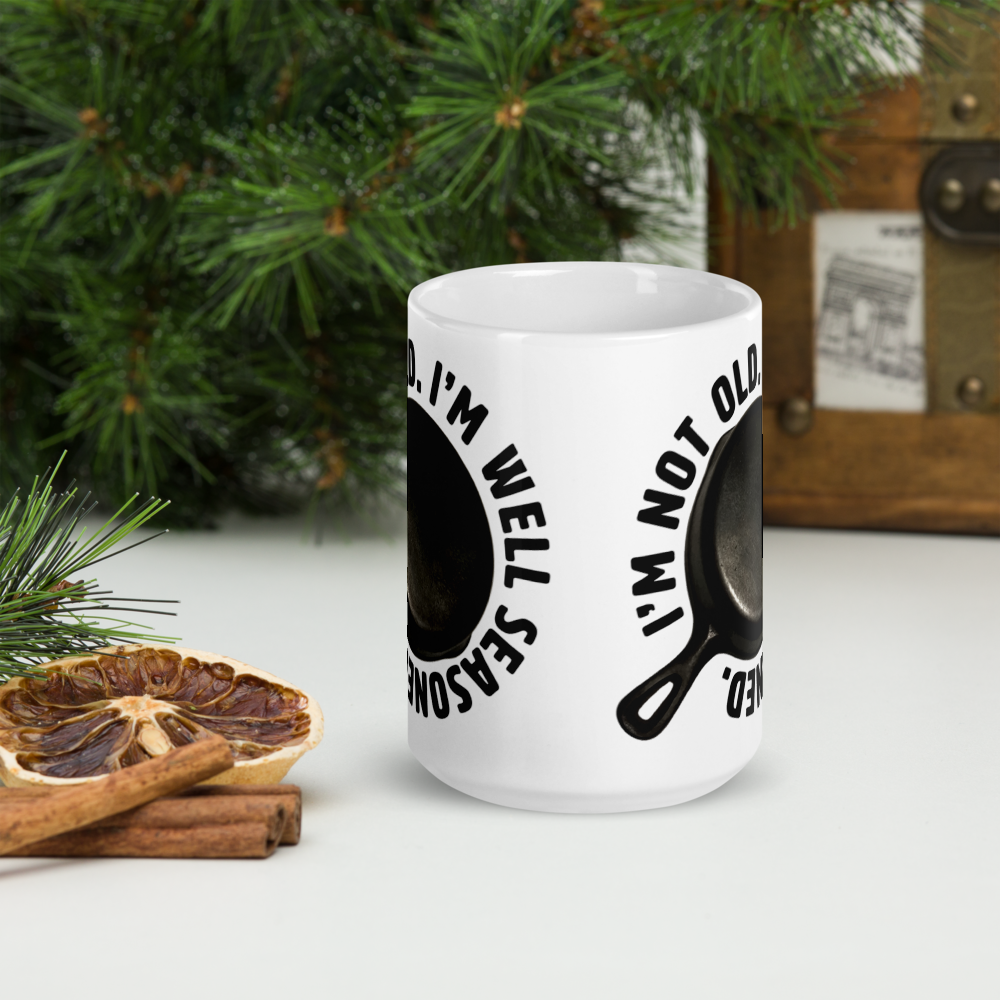 "I'm Not Old, I'm Well-Seasoned" Mug