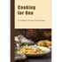 Cooking for One: A Cookbook of Super Easy Recipes