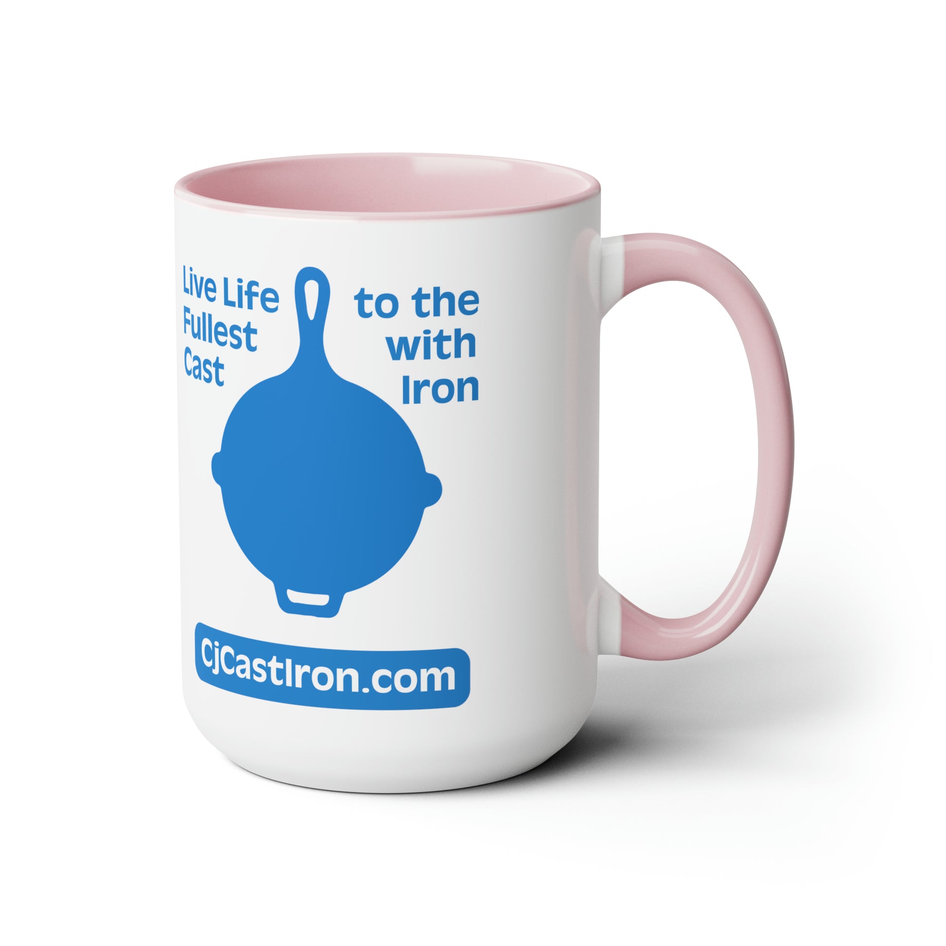 "Live Life to the Fullest with Cast Iron" (Flat Blue) Mug 15 oz