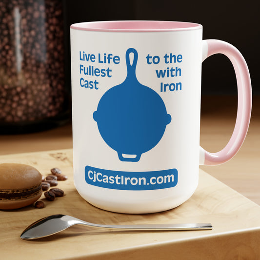 "Live Life to the Fullest with Cast Iron" (Flat Blue) Mug 15 oz