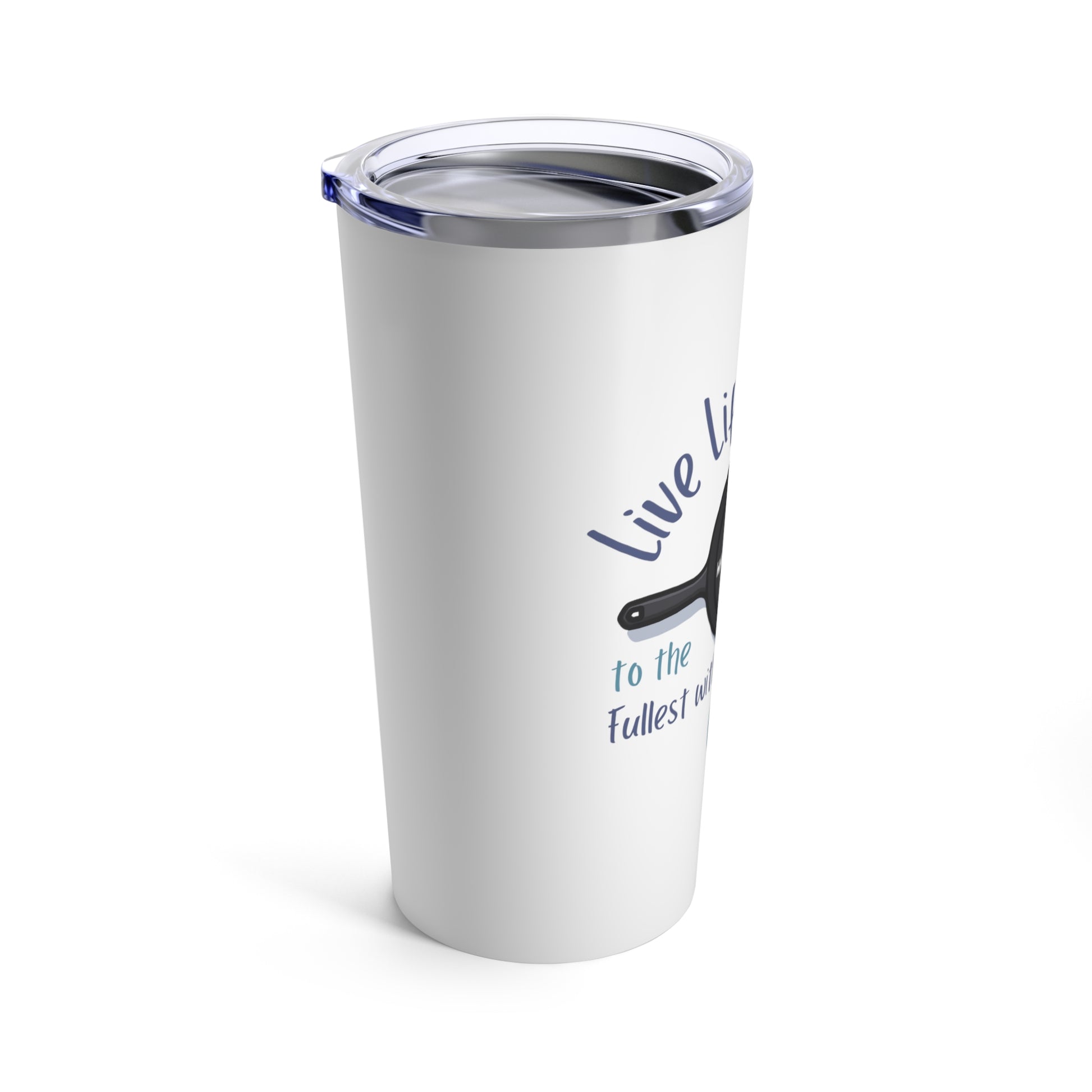 "Live Life to the Fullest with Cast Iron" Tumbler 20oz