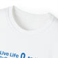 "Live Life" (Blue) - Unisex Ultra Cotton Tee