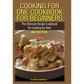 Cooking for One Cookbook for Beginners - Hardcover