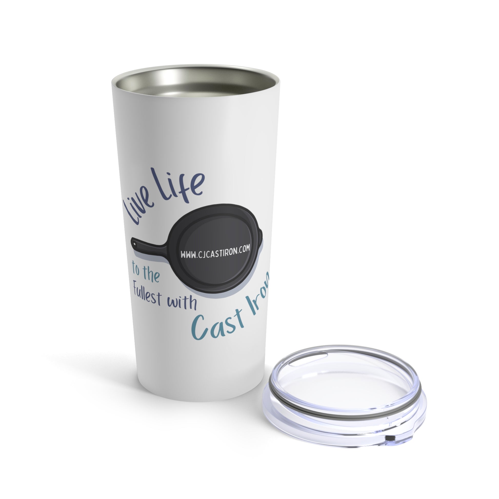 "Live Life to the Fullest with Cast Iron" Tumbler 20oz