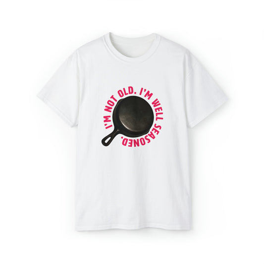 "Well-Seasoned" - Unisex Ultra Cotton Tee