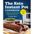 The Keto Instant Pot Cookbook: Ketogenic Diet Pressure Cooker Recipes Made Easy and Fast