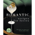 Romantic Recipes for Lovers: Recipes to Spice Up Your Love Life!!