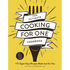 The Ultimate Cooking for One Cookbook: 175 Super Easy Recipes Made Just for You