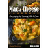Mac and Cheese Cookbook: Easy Step by Step Recipes of Mac & Cheese
