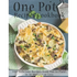 One Pot Recipes Cookbook: 140+ Delicious Recipes from Pan to Plate in 30 Minutes or Less