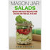 Mason Jar Salads: Quick and Easy Recipes for Salads on the Go, in a Jar