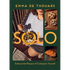 Solo: Embrace the Pleasure of Cooking for Yourself