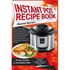 Instant Pot Recipe Book: Quick & Easy Electric Pressure Cooker Recipes, Healthy Instant Pot Slow Cooker Recipes, Delicious Breakfast, Lunch, Di