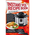 Instant Pot Recipe Book: Quick & Easy Electric Pressure Cooker Recipes, Healthy Instant Pot Slow Cooker Recipes, Delicious Breakfast, Lunch, Di