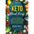 Keto Meal Prep: Carefully Crafted Meal Planner For A Refreshing Keto Cleanse Utilizing Keto Air Fryer Recipes, Southern Keto Diet, and