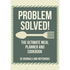 Problem Solved! The Ultimate Meal Planner and Cookbook