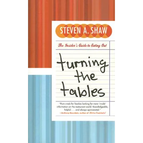 Turning the Tables: The Insider's Guide to Eating Out