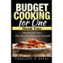 Budget Cooking for One - Book Two: Recipes for One - The Art of Cooking For Yourself