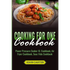 Cooking For One Cookbook: Power Pressure Cooker XL Cookbook, Air Fryer Cookbook, Sous Vide Cookbook